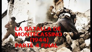 Batalla de Montecassino 1944 parte 4 FINAL [upl. by Mackay848]