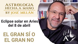 El gran sí o el gran no El eclipse del 8 de abril en Aries [upl. by Cirded]