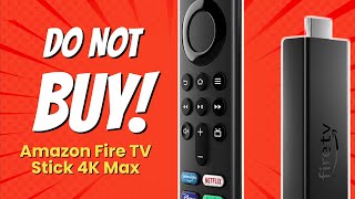 DONT BUY Fire TV Stick 4K Max Before Watching THIS 9 Reasons [upl. by Eldwin]