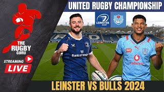 Leinster vs Bulls URC 2024 Live Match Commentary [upl. by Willi546]