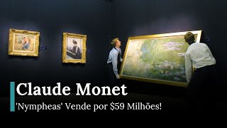 Claude Monets Nympheas é vendido por 59 milhões de dólares na Sotheby’s  AJ1B [upl. by Pius]