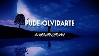 Kaisernooryam  Pude Olvidarte 2016 [upl. by Ellennoj784]