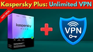 Kaspersky Plus Update Unlimited VPN with Next Gen Security [upl. by Leander579]