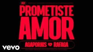 Agapornis Ráfaga  Prometiste Amor Official Video [upl. by Enived]