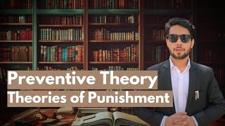 preventive theory  Theories of punishment [upl. by Nashner224]