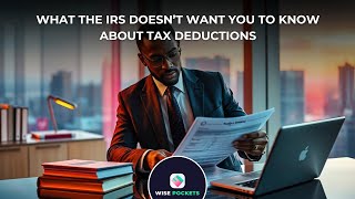 What the IRS Doesn’t Want You to Know About Tax Deductions  Wise Pocket [upl. by Asta]