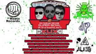 Ich fahr mit ihr zum SUPER BOWL  Super bowl XLIX 2015 Special   Dp GF da GreenFist AlexO [upl. by Busey]