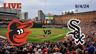 Baltimore Orioles vs Chicago White Sox  LIVE PlaybyPlay amp Commentary  9424  Game 141 [upl. by Hannala630]