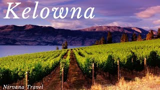 KELOWNA British Columbia Canada • Discover the Beauty of the Okanagan Valley Panoramic Views 4KHD [upl. by Crofton]