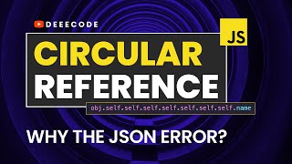 Circular Reference in JavaScript Simplified [upl. by Claire]