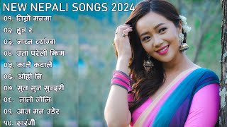 New Nepali Songs 2024  Best Nepali Songs  Nepali Songs 2080  Superhit Nepali Songs 2024 [upl. by Letsou]