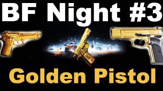 BF3 Night 3  Live  Golden Pistol [upl. by Snave856]