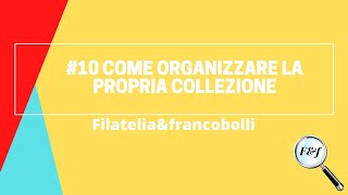 COME ORGANIZZARE LA PROPRIA COLLEZIONE DI FRANCOBOLLI  Filateliaamp francobolli ðŸ” [upl. by Maxey]