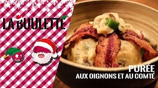 Recette  Purée aux oignons et au Comté  La Buulette [upl. by Amabelle497]