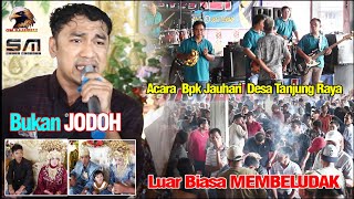 BUKAN JODOHquot OM RAJAWALIquot LIVE DESA TJ RAYA ACARA BPK JAUHARI 2 DES 24 [upl. by Davie]