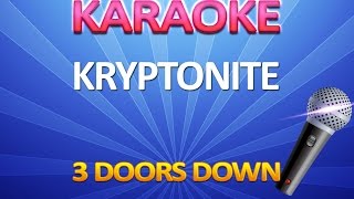 3 Doors Down  Kryptonite  KARAOKE [upl. by Bubalo310]