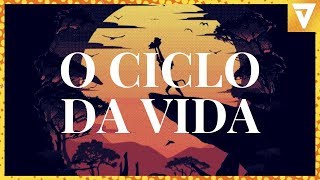 O Verdadeiro Significado do CICLO DA VIDA de O Rei Leão [upl. by Neerbas]