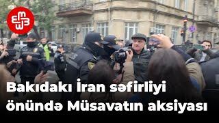 Müsavat Partiyası İran Səfirliyi qarşısında etiraz aksiyası keçirir [upl. by Lissa]