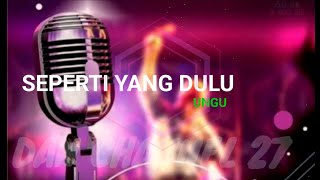 UNGU  SEPERTI YANG DULU KARAOKE DANCNL27 [upl. by Yliram]