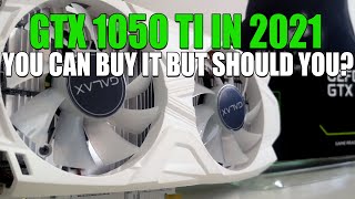 GTX 1050 Ti in 2021  You Can BUY IT But Should You  GTX 1050 Ti Review amp Benchmarks  Worth It [upl. by Ahsimot]