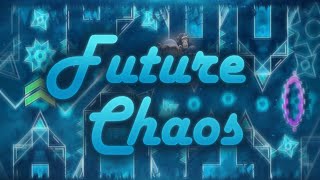 288fps Future Chaos by neoraptor 100 Extreme Demon [upl. by Embry]