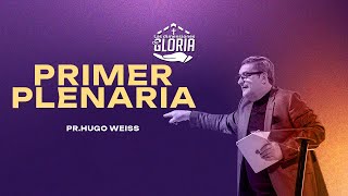 PLENARIA 1  Dimensiones de Gloria 2024  Hugo Weiss [upl. by Nossyla]