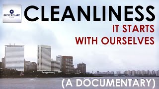 Cleanliness  It Starts With Ourselves A Documentary  Silverplate Films [upl. by Aikemal298]