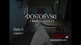 Dostoievski Crime e Castigo Parte 6 Capítulo 6 [upl. by Timrek]