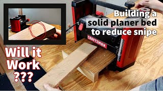 Will it Work  Build Planer Bed  Wood Snipe  Craftsman Planer  Woodworking Tips and Tricks [upl. by Seravart990]