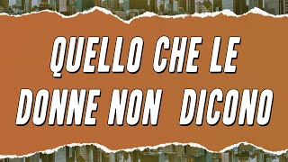 Fiorella Mannoia  Quello che le donne non dicono Testo [upl. by Otti]