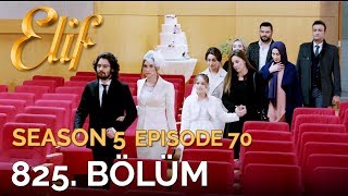 Elif 825 Bölüm  Season 5 Episode 70 [upl. by Rebecka239]