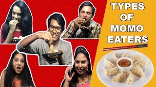 TYPES OF MOMO EATERS  COMEDY VIDEO  INDIAN STREET FOOD  MOHAK MEET [upl. by Oric]