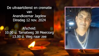 De uitvaartdienst en crematie van Anandkoemar Jagdew Dinsdag 12 nov 2024 [upl. by Solomon827]