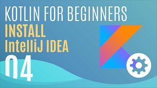 Kotlin Tutorial 4 Installing the IntelliJ IDE [upl. by Sevein]