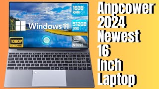 Anpcower 2024 16 Laptop with Windows 11 16GB RAM 512GB SSD  Realtecshop [upl. by Gnouc]