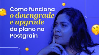 Upgrade e Downgrade  Como funciona no Postgrain [upl. by Ettenav]