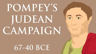 Pompeys Judean Campaign 6740 BCE [upl. by Arihsaj560]