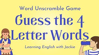 Word Unscramble Game  Guess the 4 Letter Words [upl. by Analim969]