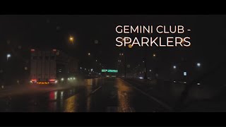 Gemini Club  Sparklers Slowed  Reverb [upl. by Ahsekan]