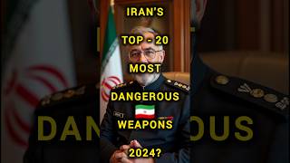 IRANS TOP 20 MOST DANGEROUS WEAPONS 2024 [upl. by Aerdnu]