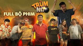 TRÙM NỔ  FULL BỘ PHIM  KHƯƠNG DỪA  BẢO CHUNG  LÊ NAM  HỒ BÍCH TRÂM  LAN HƯƠNG  NGUYỄN ĐÌNH VŨ [upl. by Edra]