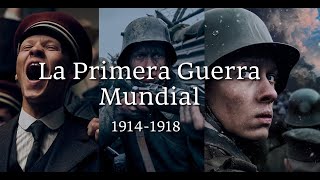 Primera Guerra Mundial 19141918  Documental Todas las partes [upl. by Chiquita]