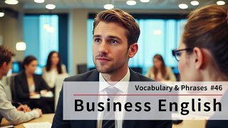 Business English  Most Used Business English Vocabulary amp Phrases Part 46 [upl. by Iret]