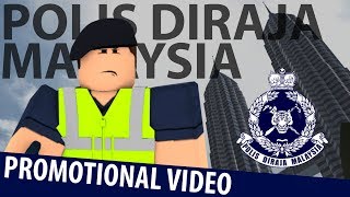 Polis DiRaja Malaysia Royal Malaysian Police Promotional Video ROBLOX [upl. by Kcirdef]