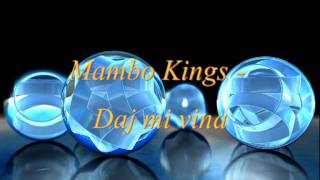 Mambo Kings  Daj mi vina [upl. by Linn]