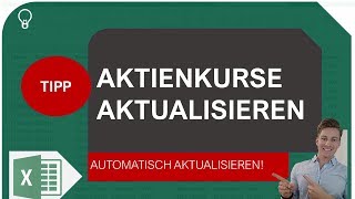 Aktienkurse automatisch in Excel laden und aktualisieren I Excelpedia [upl. by Ardnaxela61]