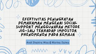 Efektivitas Social Support JigSaw Impostor Phenomenon RemajaAndi Shakira NisaNisrina SalmaSO [upl. by Llerrit]