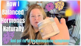 How I Balanced My Hormones Naturally and Got RID of Perimenopause Symptoms [upl. by Dimmick907]