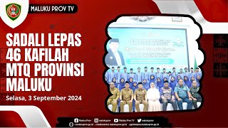 SADALI LEPAS 46 KAFILAH MTQ PROVINSI MALUKU [upl. by Yehudi716]