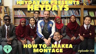 HEYDAYS Episode 14 HOW TOMake A Montage Weekly Vlog [upl. by Nnylrac]